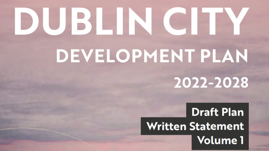 Dublin City Development Plan: Last Call for Public Consultation